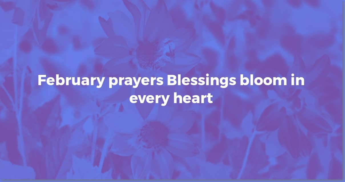 February Prayers: Wishes for Love, Hope & New Beginnings