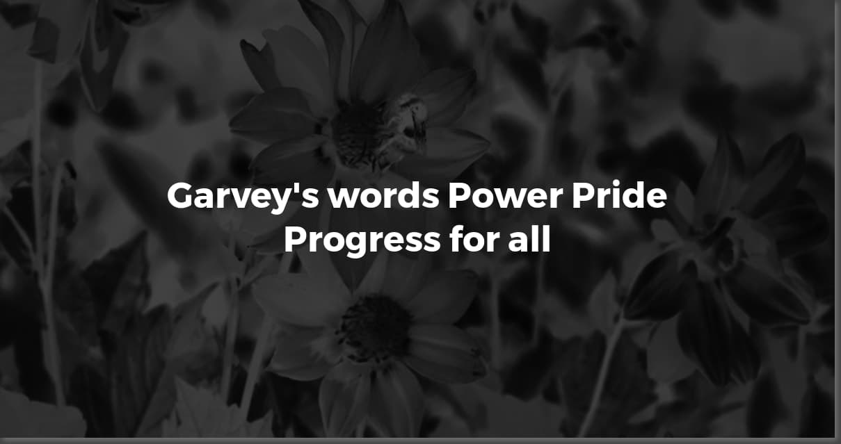 Marcus Garvey Quotes: Pride, Power, and Lasting Wisdom