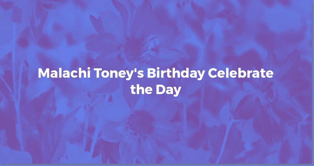 Malachi Toney's Birthday: Celebrate with Fun Facts!