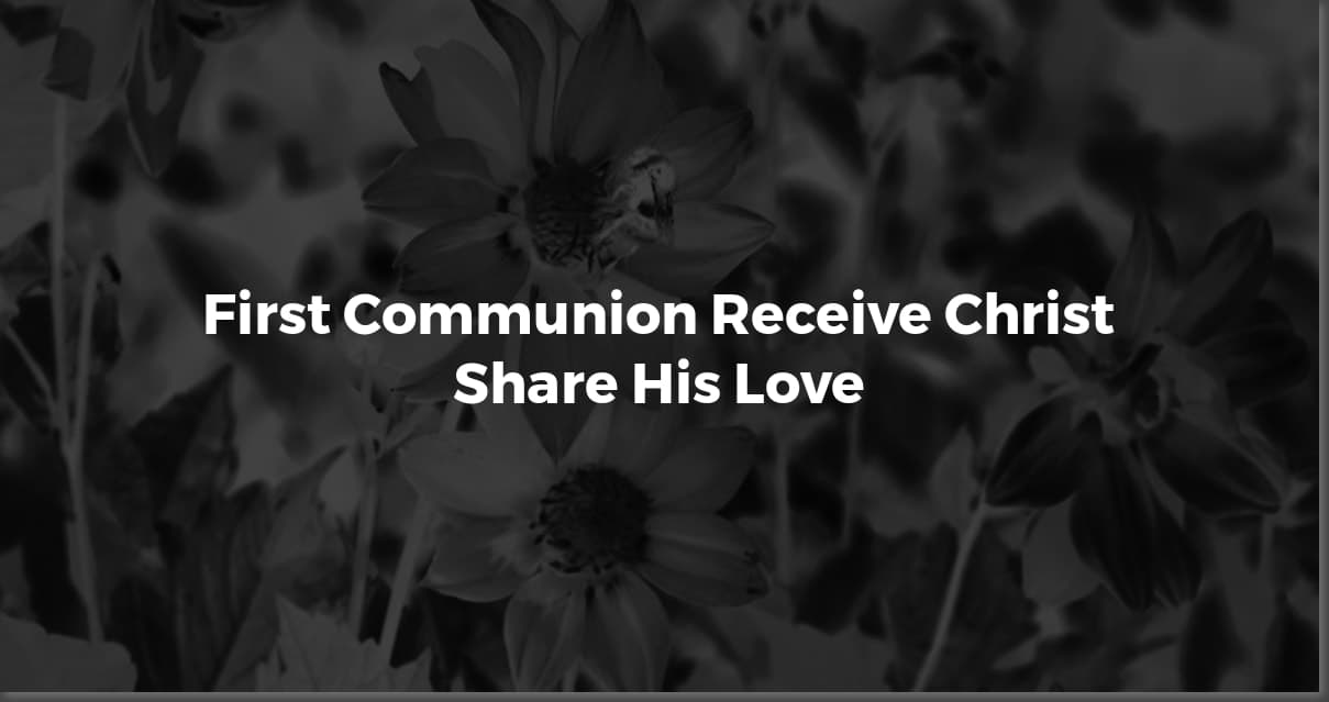 Inspiring First Communion Quotes: Catholic Blessings & Wishes