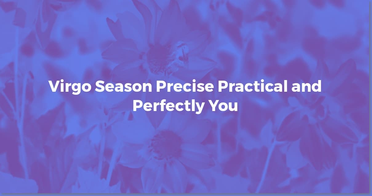 Virgo Dates Decoded: Are YOU a True Virgo?