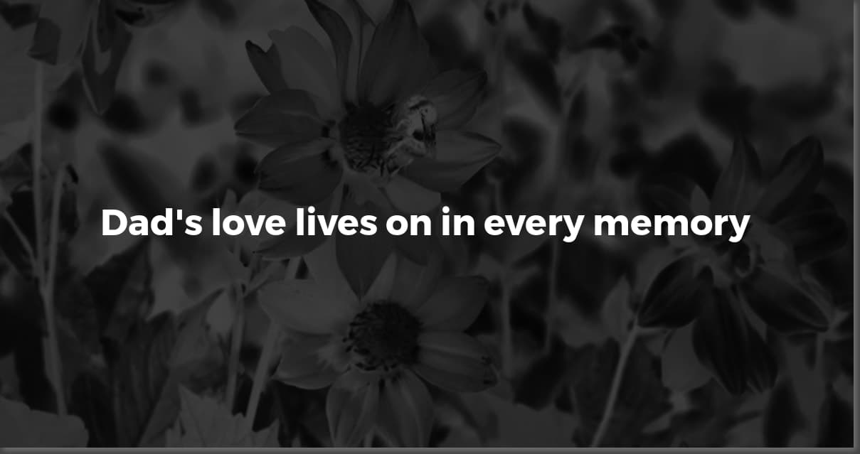Grief Quotes for Dad: Expressing Loss & Honoring His Memory