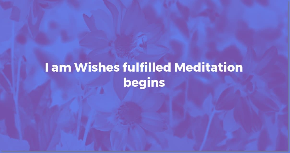 Manifest Your Dreams: "I Am" Wishes Fulfilled Meditation