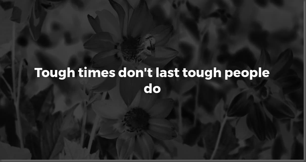 Quotes to Inspire You Through Hard Times